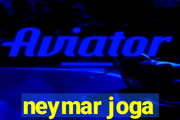 neymar joga