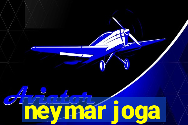 neymar joga