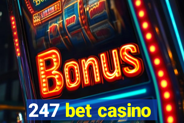 247 bet casino