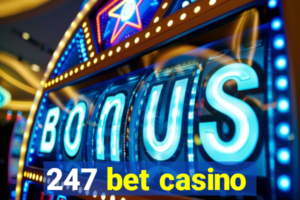 247 bet casino