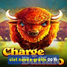 slot nuove gratis 2019