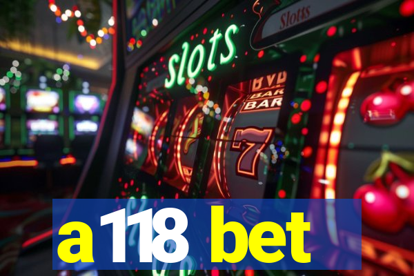 a118 bet