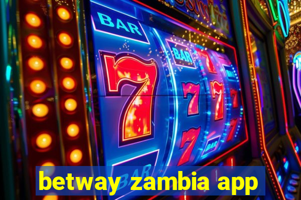 betway zambia app