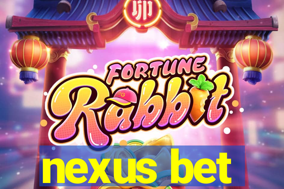 nexus bet