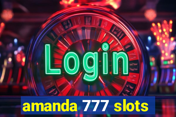 amanda 777 slots