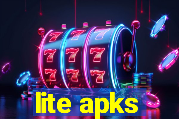 lite apks