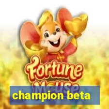 champion beta