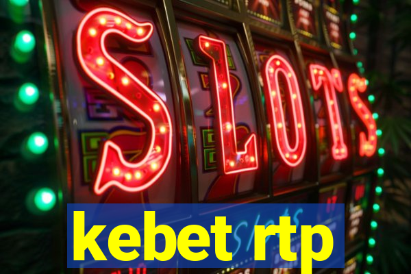 kebet rtp