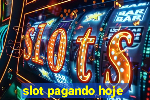 slot pagando hoje