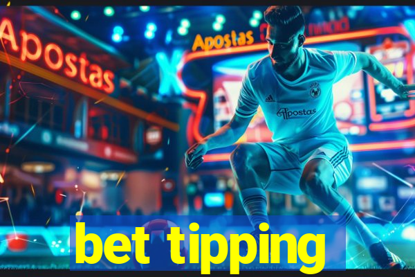 bet tipping