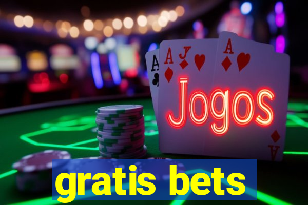 gratis bets