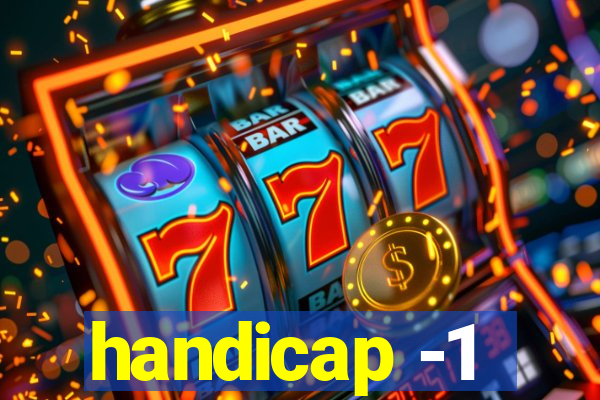 handicap -1