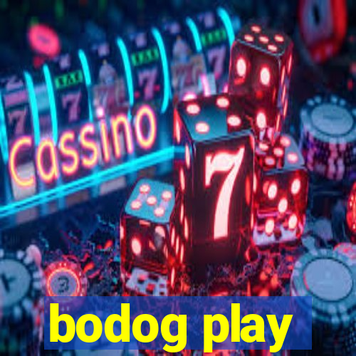 bodog play