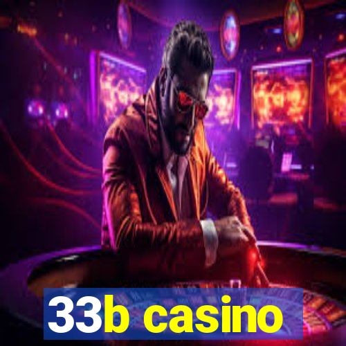 33b casino