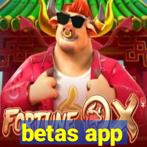 betas app