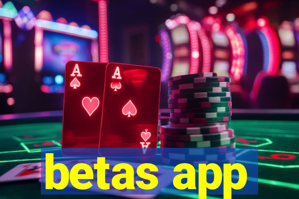 betas app