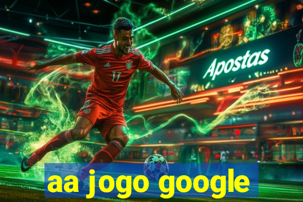 aa jogo google