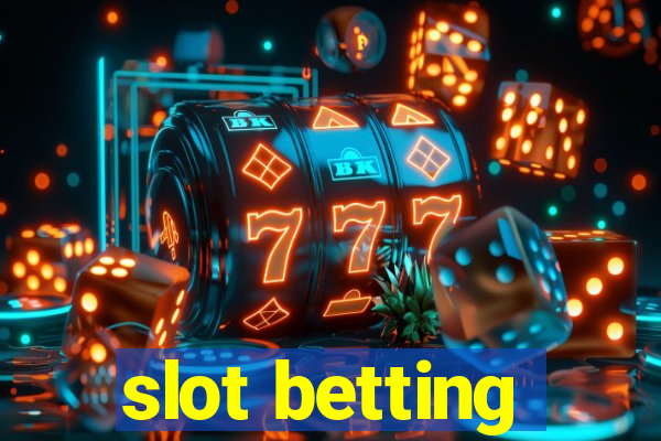 slot betting