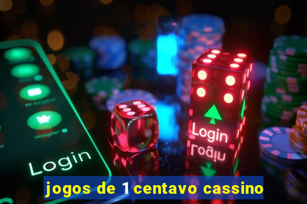 jogos de 1 centavo cassino