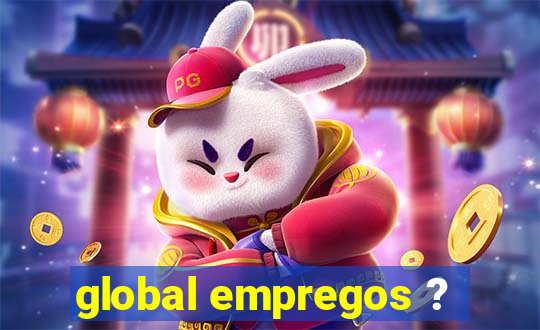 global empregos ?