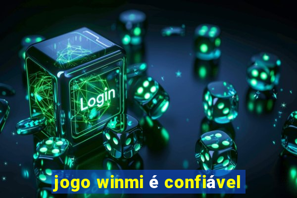 jogo winmi é confiável