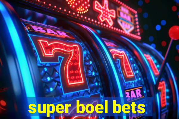 super boel bets