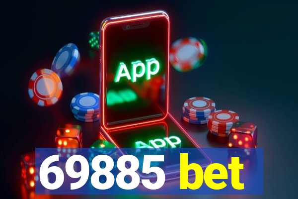 69885 bet