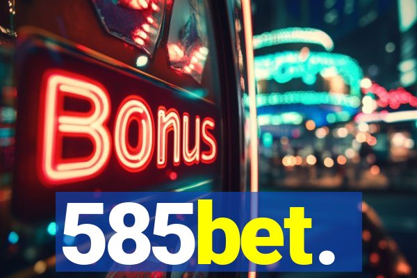 585bet.