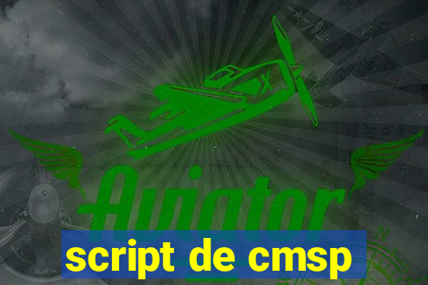 script de cmsp