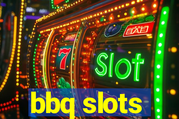 bbq slots