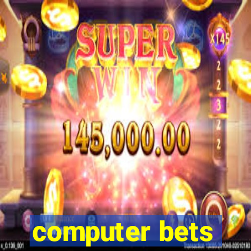 computer bets