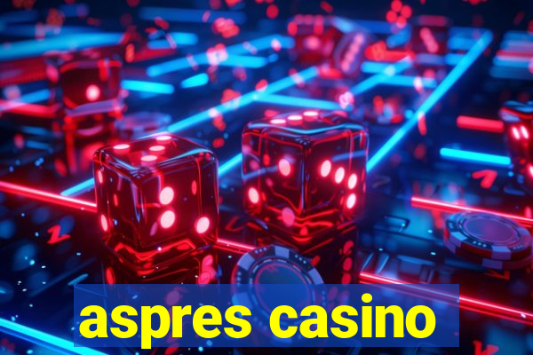 aspres casino