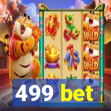 499 bet