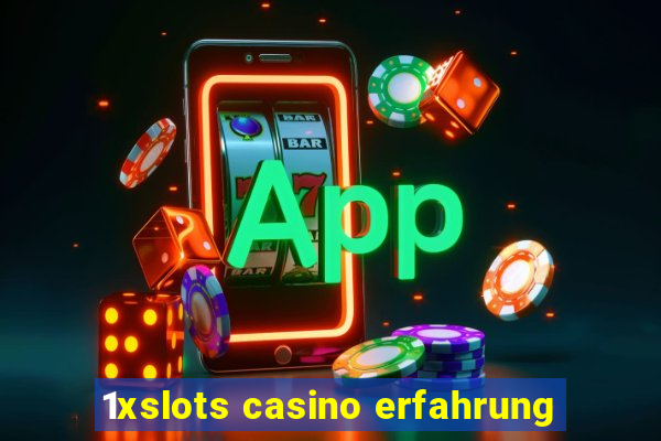 1xslots casino erfahrung