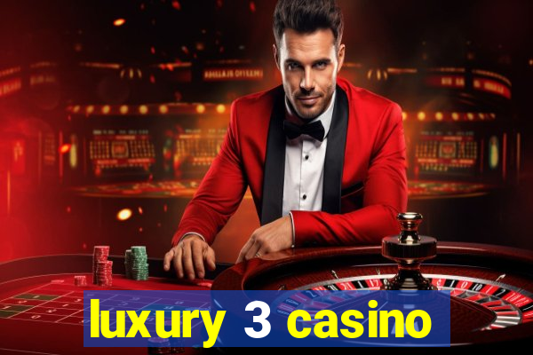 luxury 3 casino