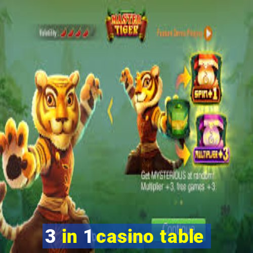 3 in 1 casino table