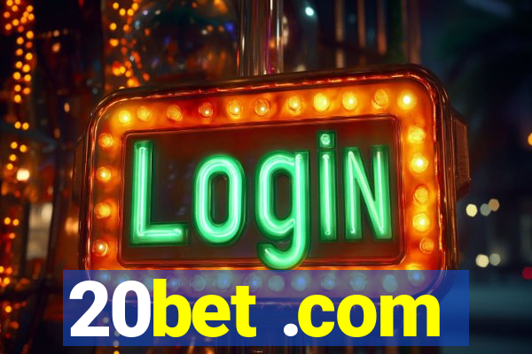 20bet .com