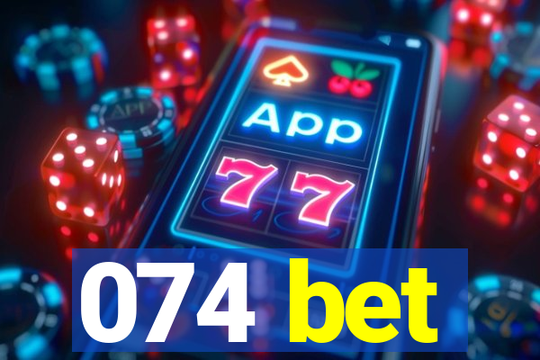 074 bet