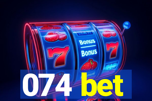 074 bet