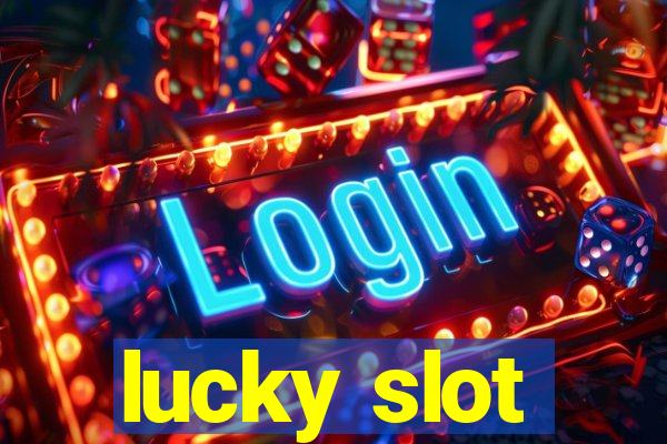 lucky slot