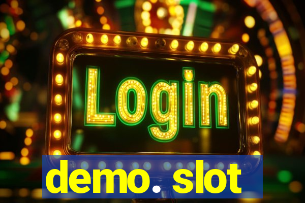 demo. slot