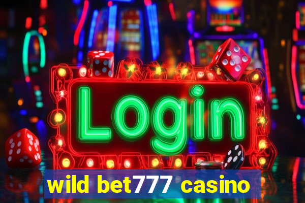 wild bet777 casino