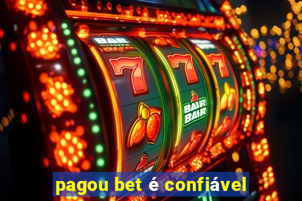 pagou bet é confiável