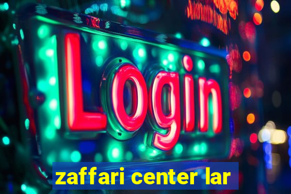 zaffari center lar