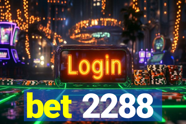 bet 2288