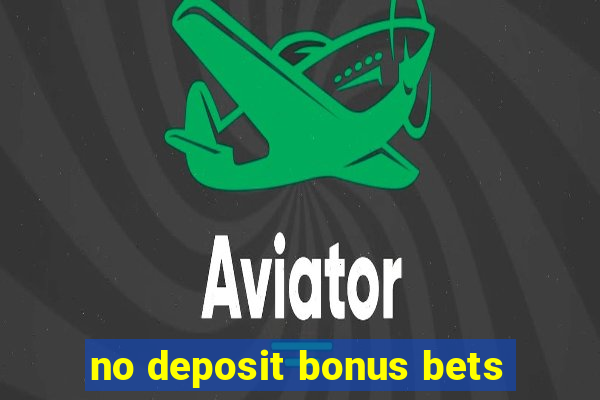 no deposit bonus bets