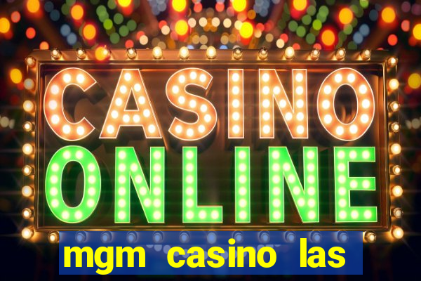 mgm casino las vegas shows