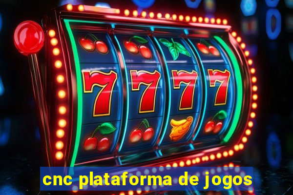 cnc plataforma de jogos