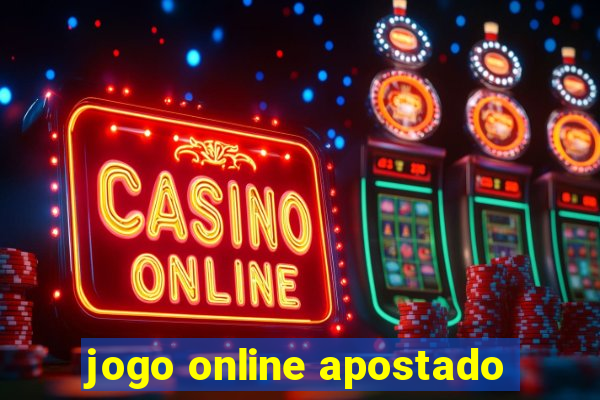 jogo online apostado