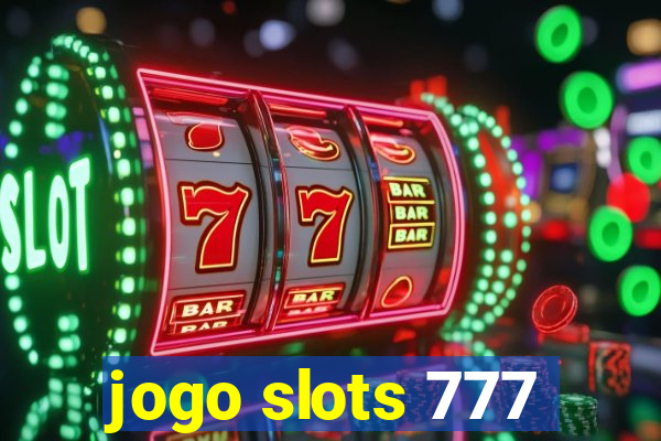 jogo slots 777